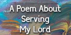A Poem About Serving My Lord