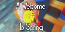 A Welcome To Spring
