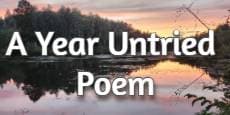 A Year Untried Poem