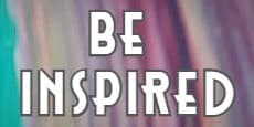 Be Inspired