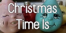 christmas time is