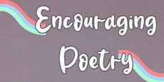 Encouraging Poetry