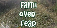 faith over fear