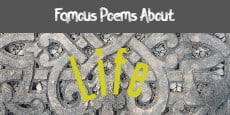 Famous Poems About Life