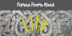 Famous Poems About Life