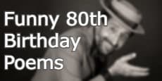 Funny 80th Birthday Poems