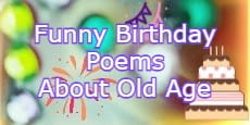 Funny Birthday Poems about Old Age