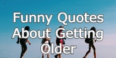 Funny Quotes About Getting Older