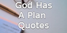 God Has A Plan Quotes