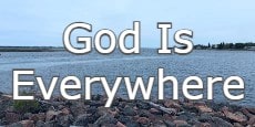 God Is Everywhere