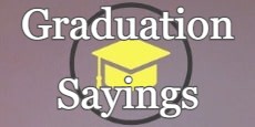 Graduation Sayings