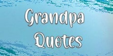 Grandpa Quotes