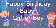 Happy Birthday Baby Girl or Boy