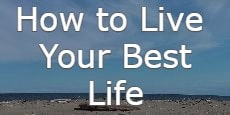 how to live your best life