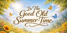 In The Good Old Summer-Time