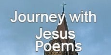 Journey With Jesus Poems