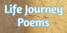 Life Journey Poems