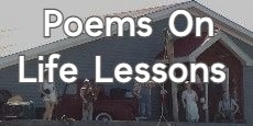 Poems About Life Lessons 