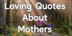 Loving Quotes About Mothers