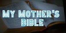my mother's bible