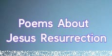 Poems About Jesus Resurrection