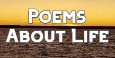 Poems About Life