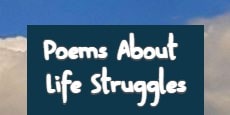 poems about life and struggles