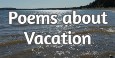 Poems About Vacation