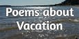 Poems About Vacation