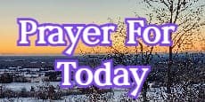 prayer for today