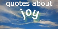 Quotes about Joy