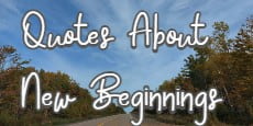 Quotes about New Beginnings