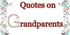 Quotes on Grandparents 