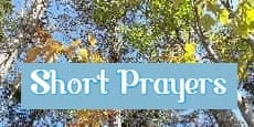 Short Prayers