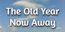 The Old Year Now Away