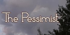The Pessimist 