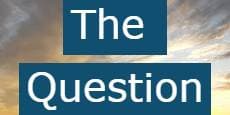 The Question