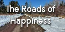 The Roads of Happiness