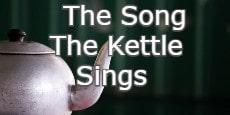 The Song The Kettle Sings