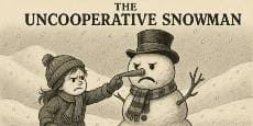 The Uncooperative Snowman