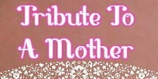 Tribute To A Mother