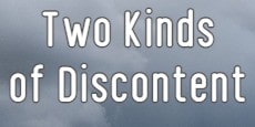 two kinds of discontent