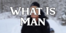 What is Man 