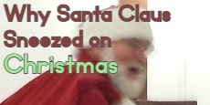 why santa claus sneezed on Christmas